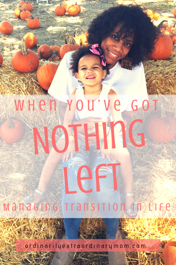 When You've Got Nothing Left - Managing Transition in Life