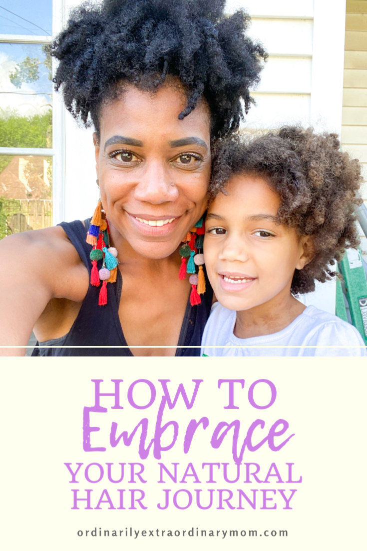 How to Embrace Your Natural Hair Journey | ordinarilyextraordinarymom #embracenaturalhair #naturalhairjourney #naturalhairhealth #naturalhealthyhair #curlyhairjourney