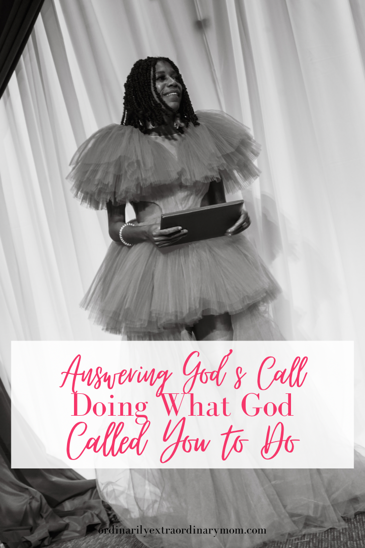 Answering God's Call - Doing What God Called You to Do | ordinarilyextraordinarymom #teaching #teacherlife #faithinGod #answerthecall #purposeoflife